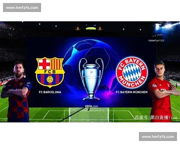 2015欧冠巅峰对决巴萨vs拜仁梅西闪耀改写王朝格局之夜